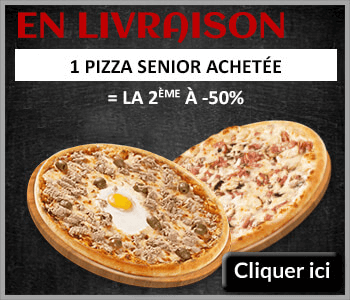 1 PIZZA SENIOR ACHETEE = LA 2 EME A -50%